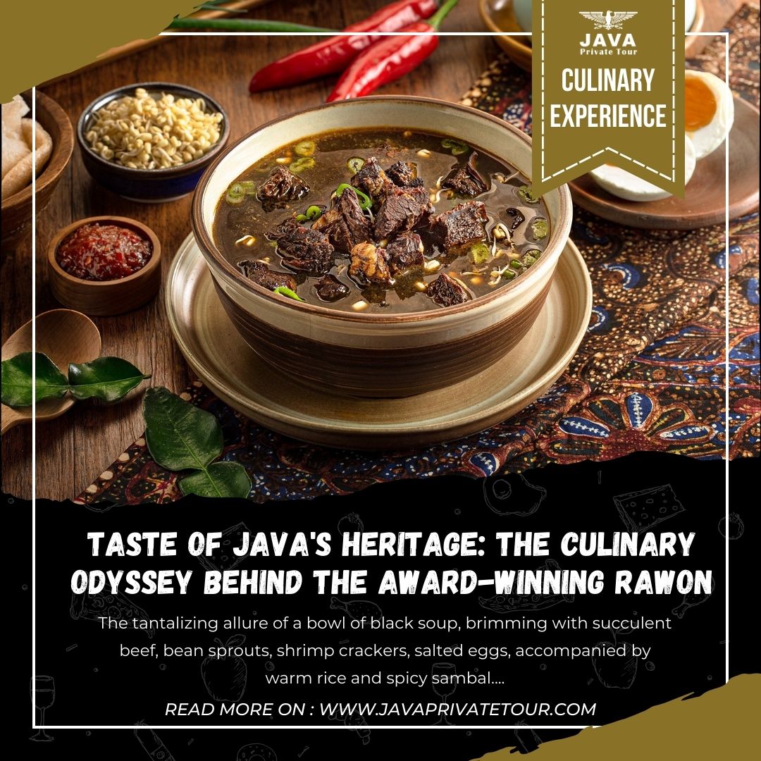 Taste of Java's Heritage- The Culinary Odyssey Behind the Award-Winning Rawon
