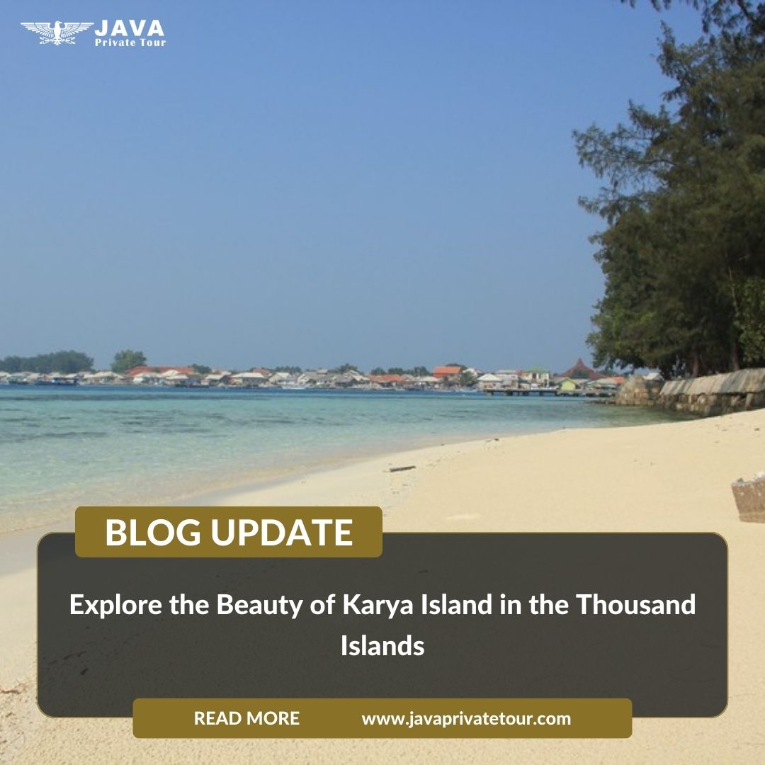 Explore the Beauty of Karya Island in the Thousand Islands