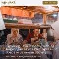 Exploring Java's Charm- Warung Angkringan as a Public Expression Space in Javanese Society
