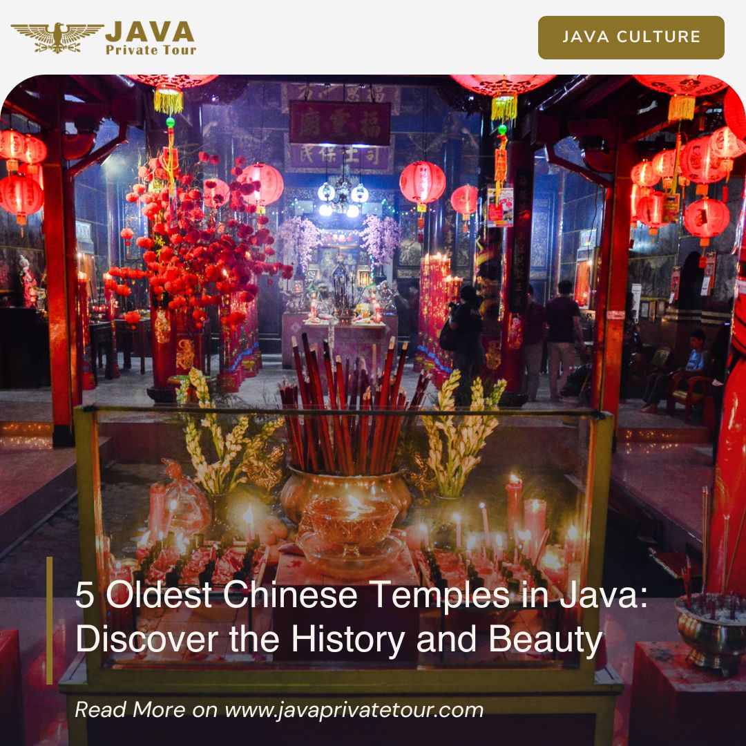 5 Oldest Chinese Temples in Java- Discover the History and Beauty