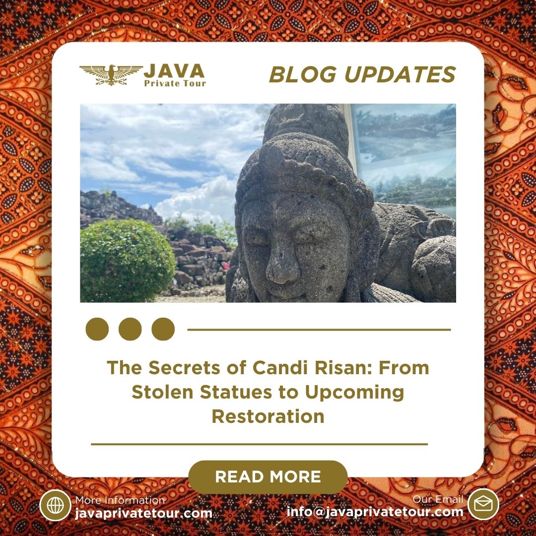 The Secrets of Candi Risan From Stolen Statues to Upcoming Restoration