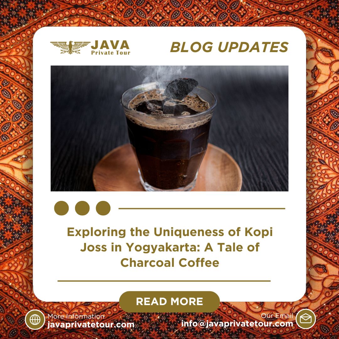 Exploring the Uniqueness of Kopi Joss in Yogyakarta A Tale of Charcoal Coffee