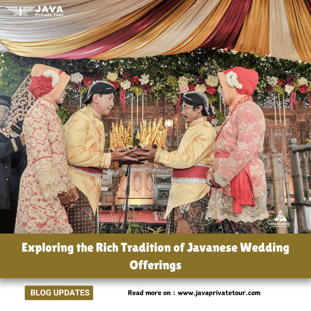 Exploring the Rich Tradition of Javanese Wedding Offerings