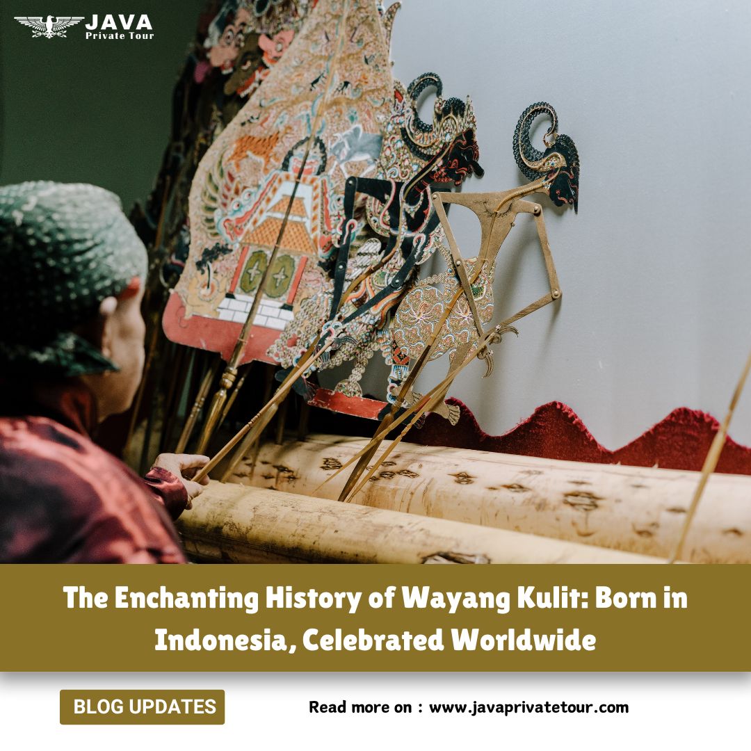 The Enchanting History of Wayang Kulit Born in Indonesia, Celebrated Worldwide