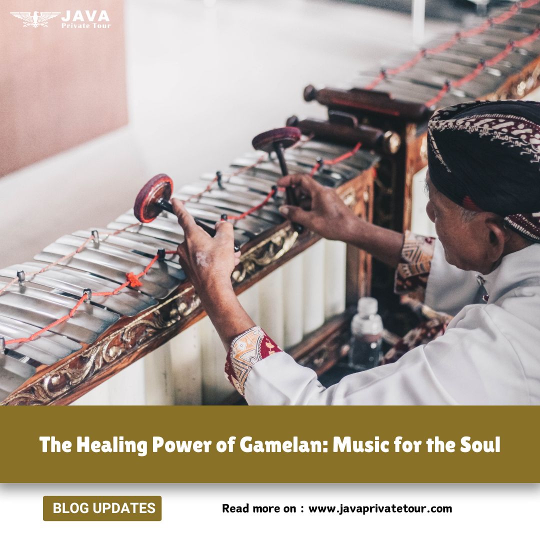 The Healing Power of Gamelan Music for the Soul