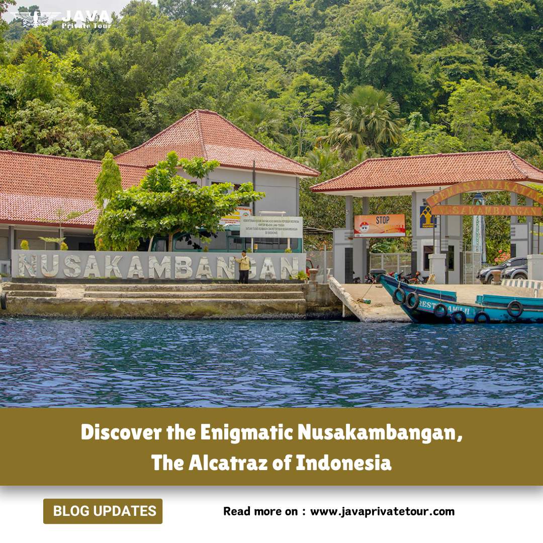 Discover the Enigmatic Nusakambangan, The Alcatraz of Indonesia