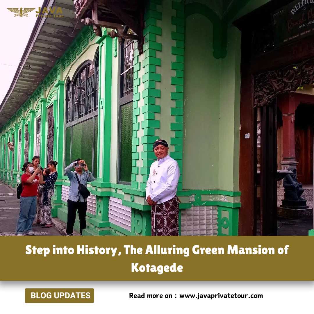 Step into History, The Alluring Green Mansion of Kotagede