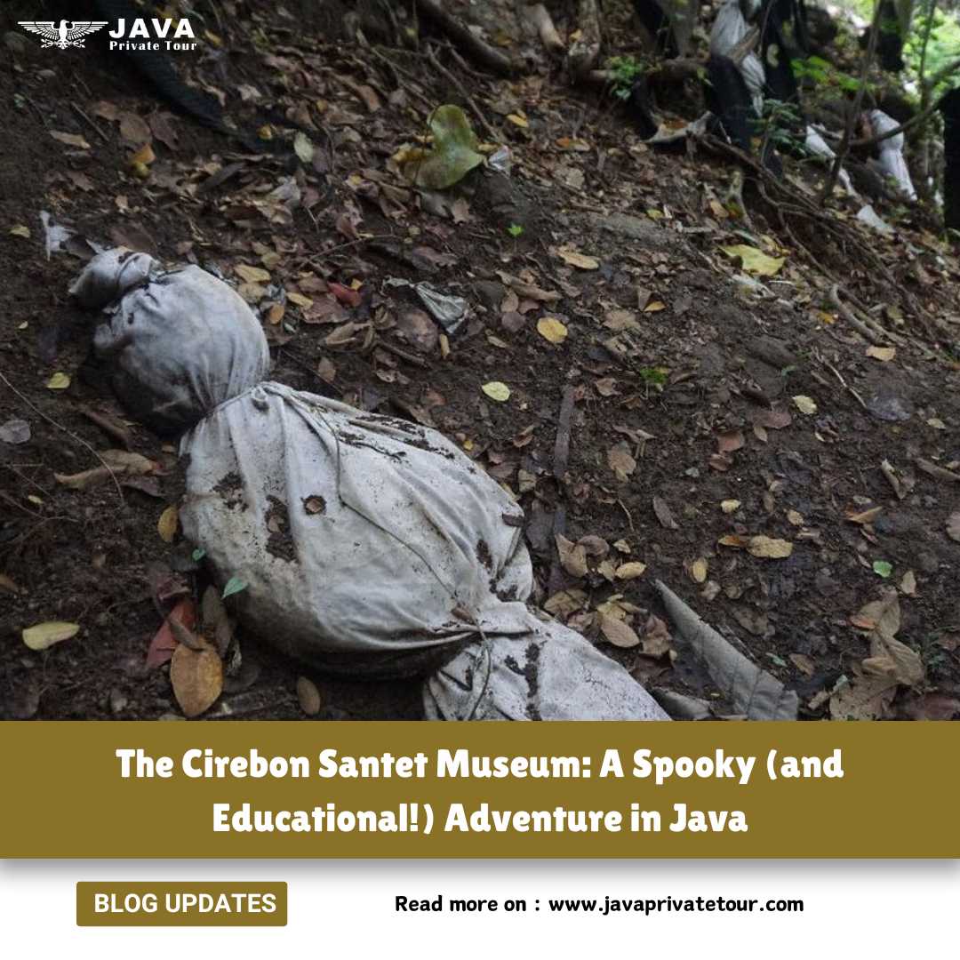 The Cirebon Santet Museum A Spooky (and Educational!) Adventure in Java