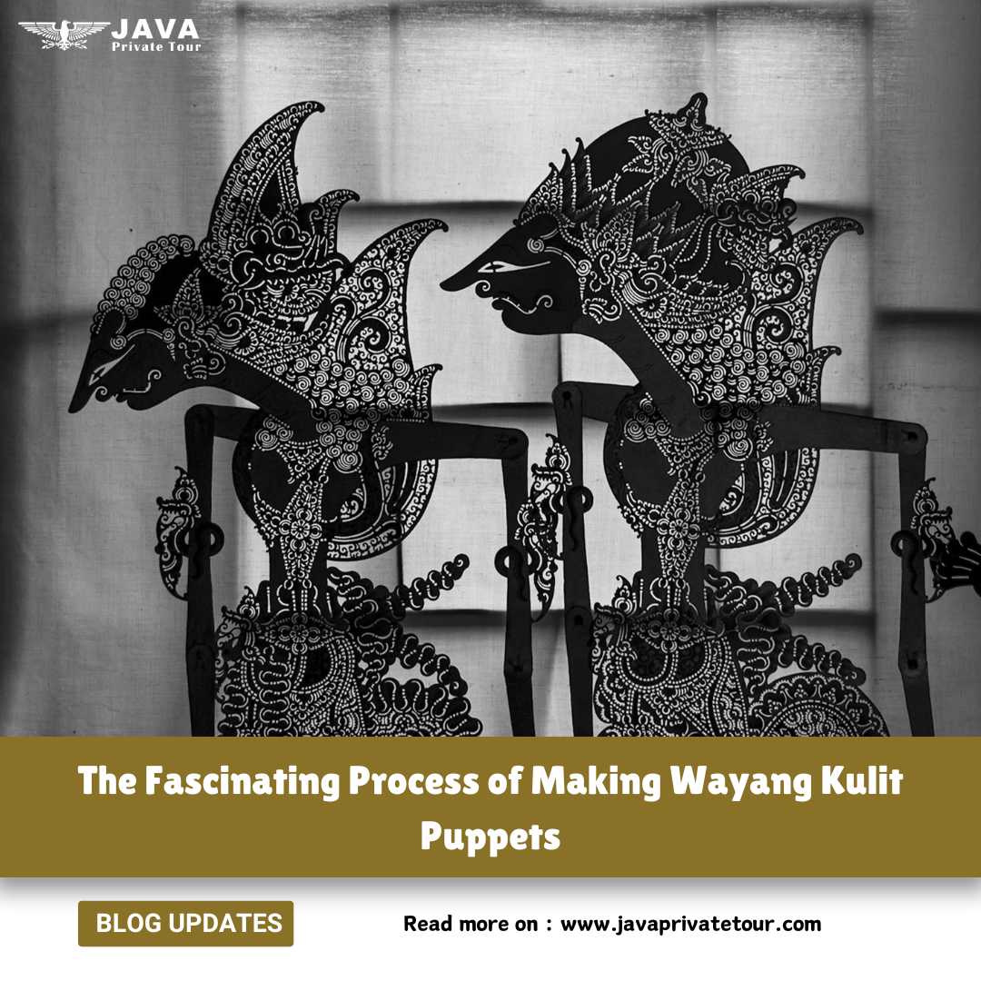 The Fascinating Process of Making Wayang Kulit Puppets