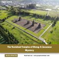 The Vanished Temples of Dieng, A Javanese Mystery