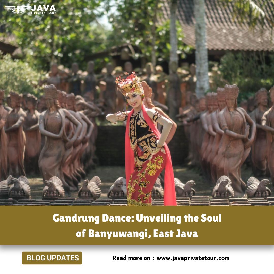 Gandrung Dance, Unveiling the Soul of Banyuwangi, East Java