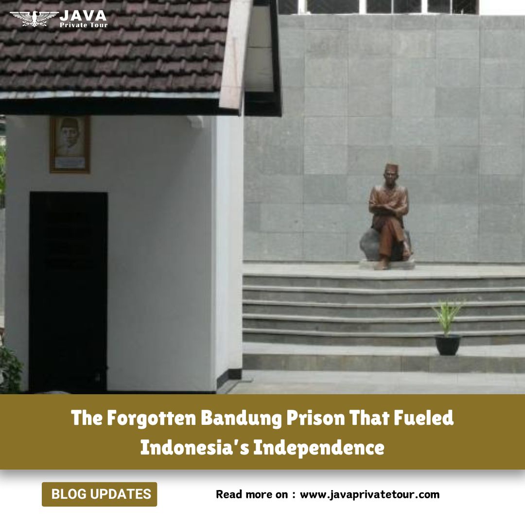 The Forgotten Bandung Prison That Fueled Indonesia’s Independence