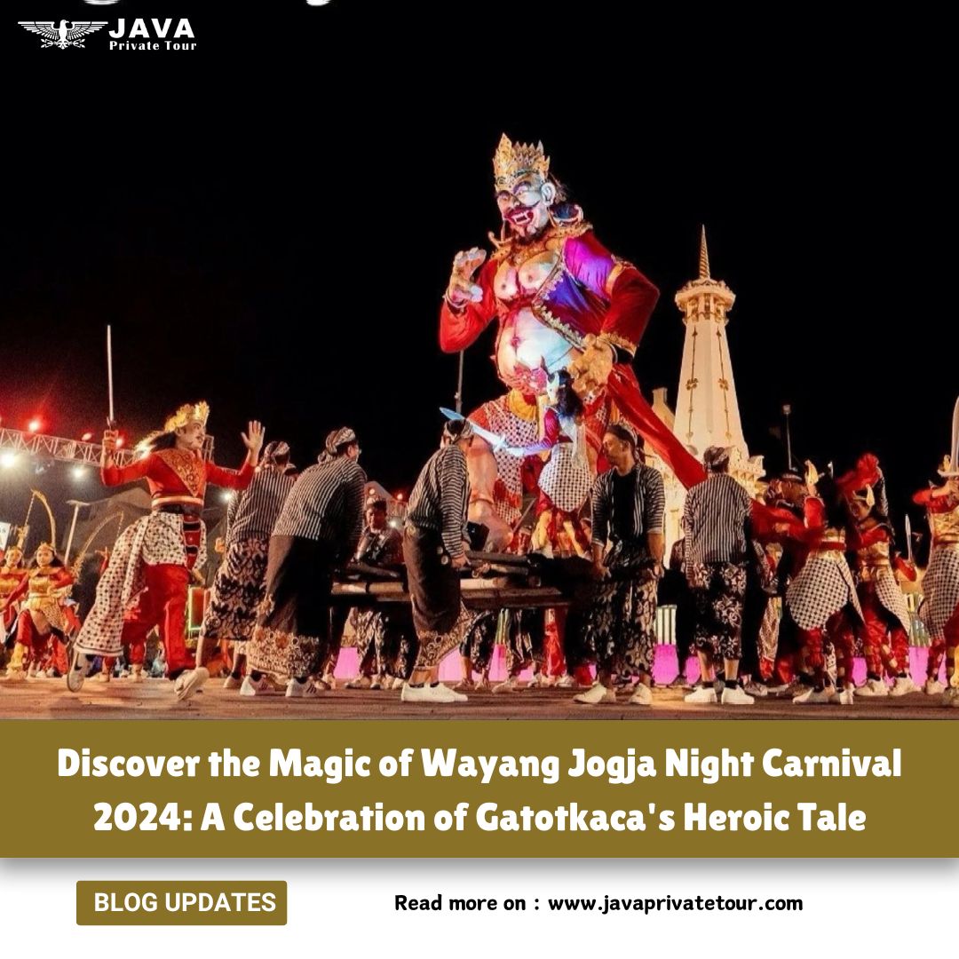 Discover the Magic of Wayang Jogja Night Carnival 2024 A Celebration of Gatotkaca's Heroic Tale